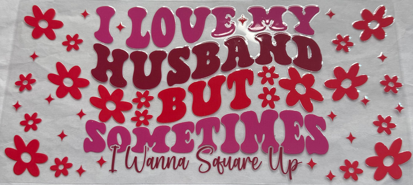 uvdtf transfer wrap I love my husband