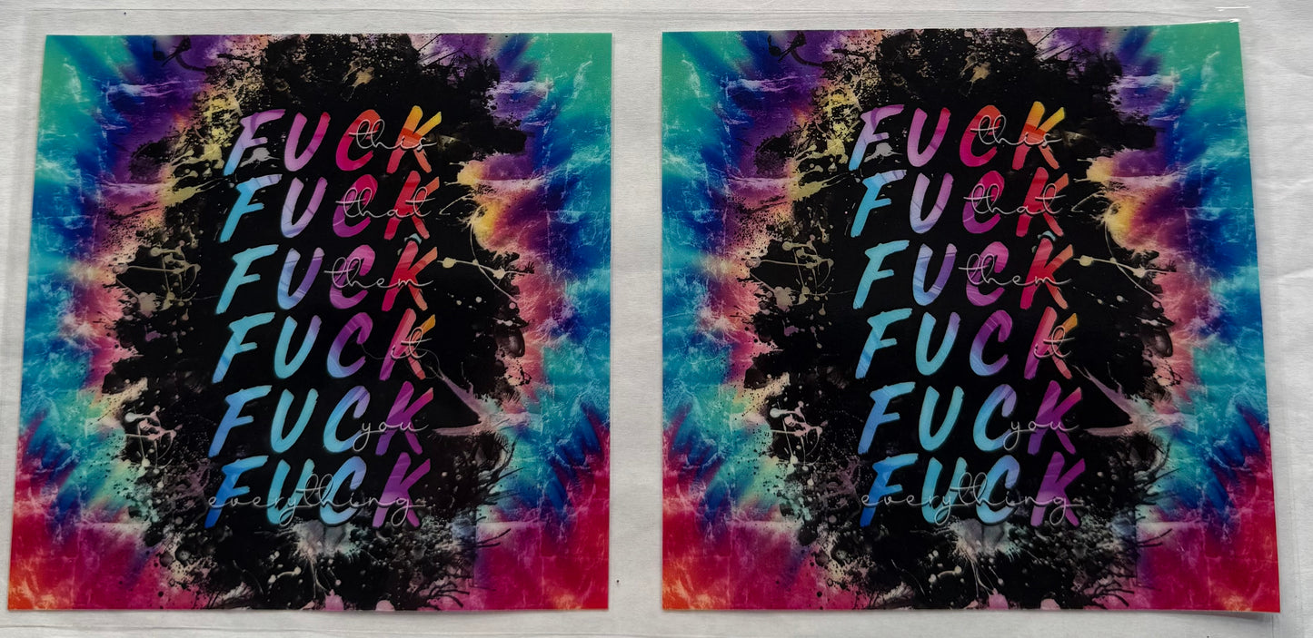 uvdtf transfer wrap fuck everything tie dye