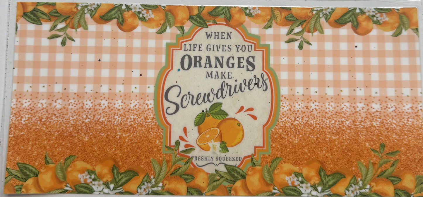Cup wraps uvdtf when life gives you oranges, make screwdrivers