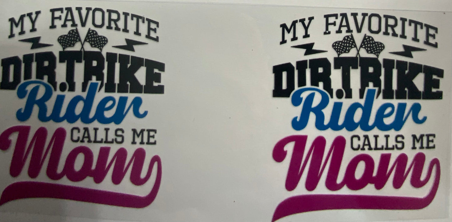 Cup wraps uvdtf Dirt bike rider calls me mom