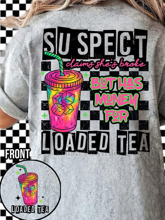 Custom t-shirt broke but has money for loaded tea