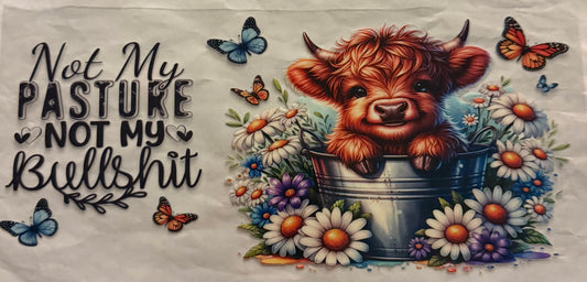 uvdtf  transfer wrap highland cow not my pasture not my bullshit with floral