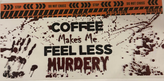 uvdtf  transfer wrap coffee makes me less murdery