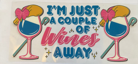 Cup wrap dtf Toy Story just a couple wines away