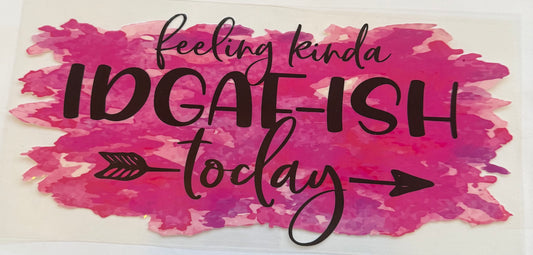 Cup wrap dtf feeling idgaf-ish