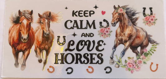 Cup wrap dtf keep Calm love  horses