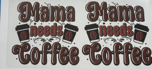 Cup wraps uvdtf  mama needs coffee