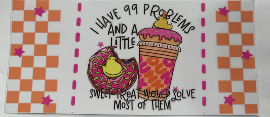 Cup wraps uvdtf Dunkin’ Donuts 99 problems