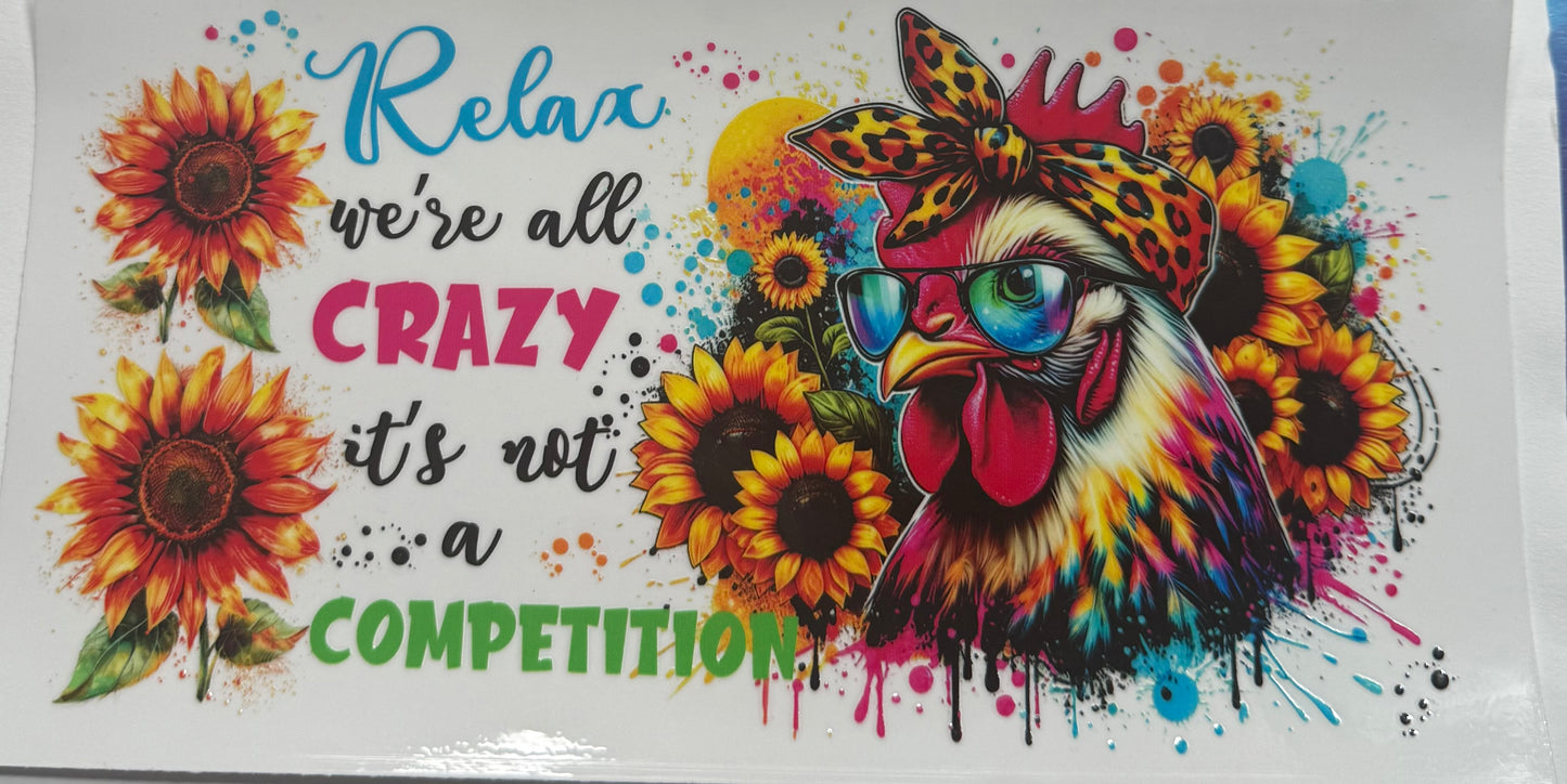 Cup wraps uvdtf chicken relax we are crazy sunflowers