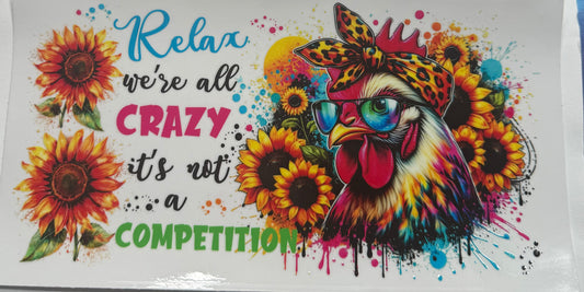 Cup wraps uvdtf chicken relax we are crazy sunflowers