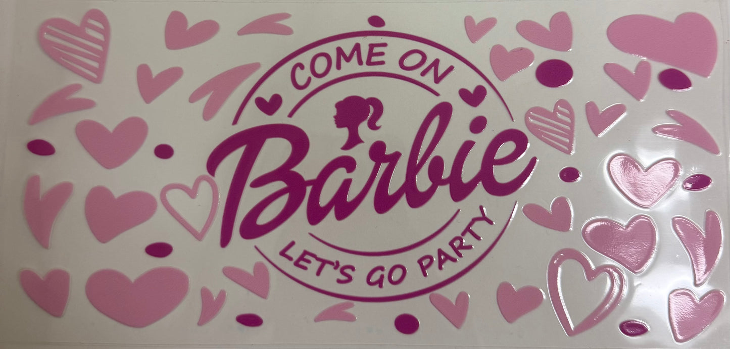 Cup wraps uvdtf come on Barbie let’s go party with hearts