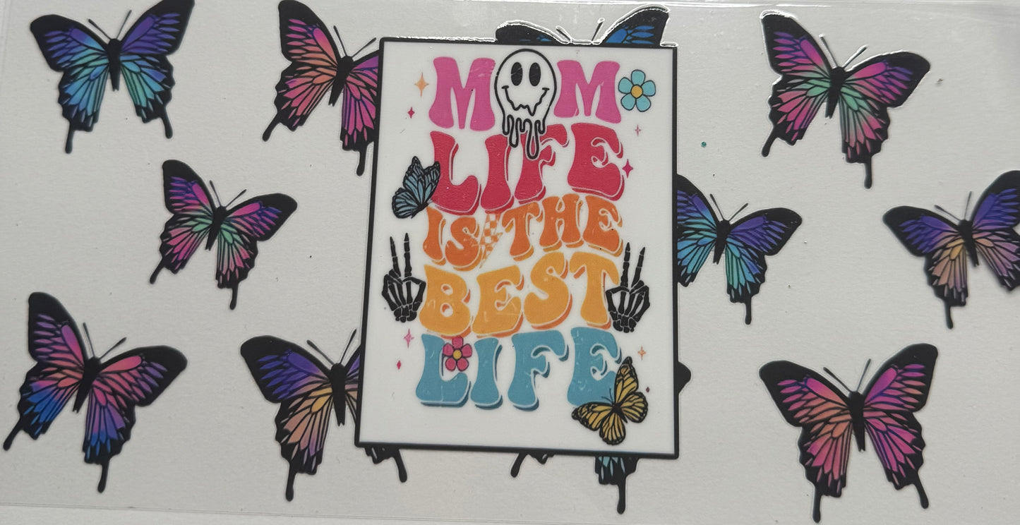 Cup wraps uvdtf mom life is the best life with butterfly’s