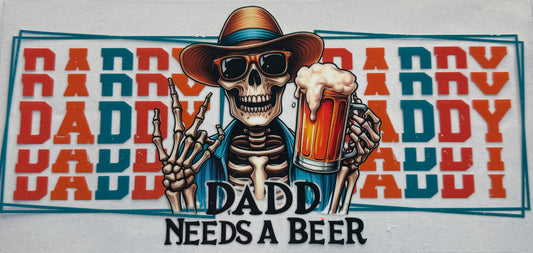 Cup wraps dtf Dad needs a beer