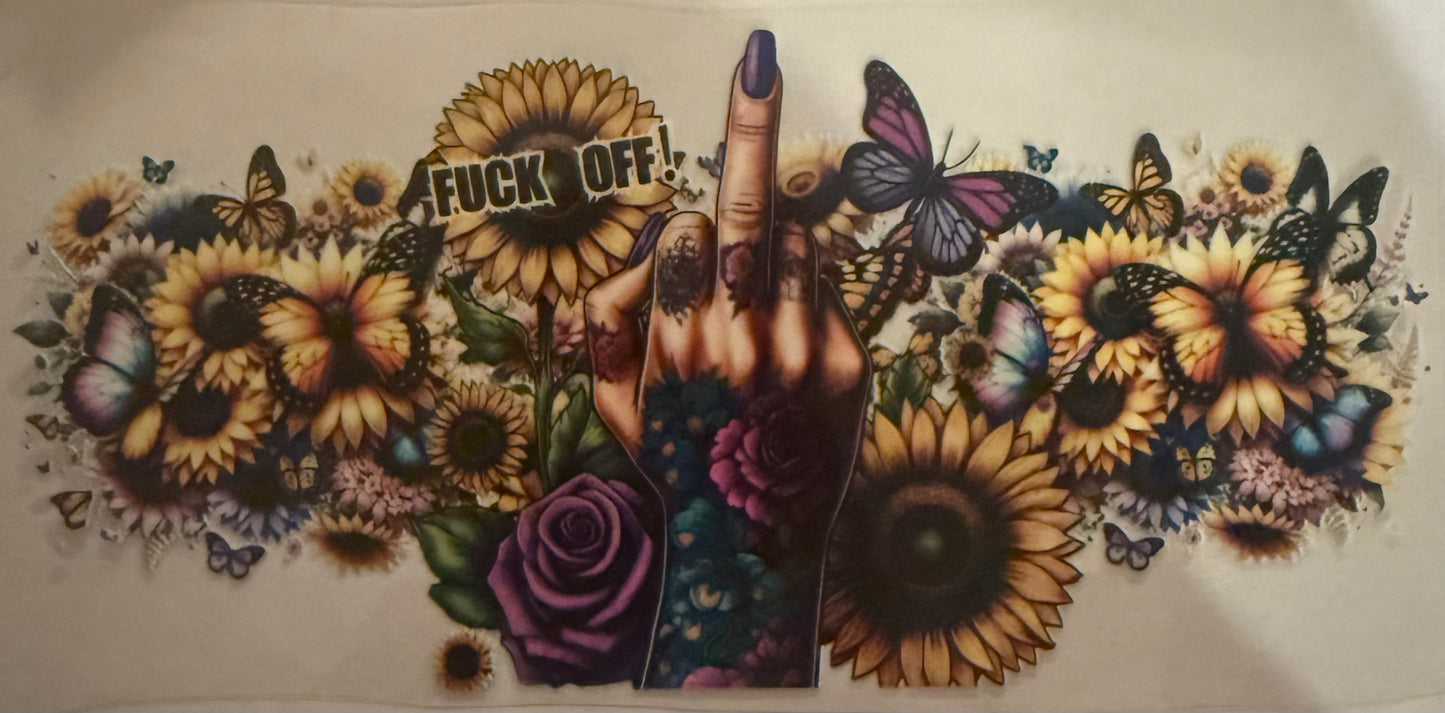 Cup wraps uvdtf fuck off middle finger sunflowers