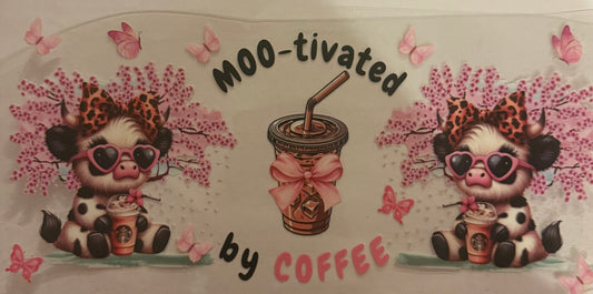 Cup wraps uvdtf moo-tivated by coffee with highland cow