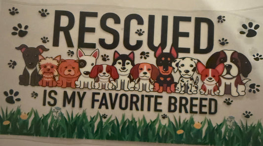 Cup wraps uvdtf  Rescue is my favorite breed dog