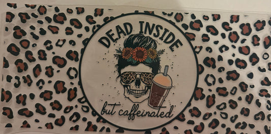 Cup wraps uvdtf  cheetah print skull girls dead inside but caffeinated
