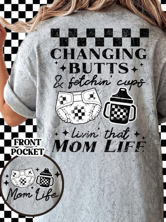 Custom shirt changing butts mom life