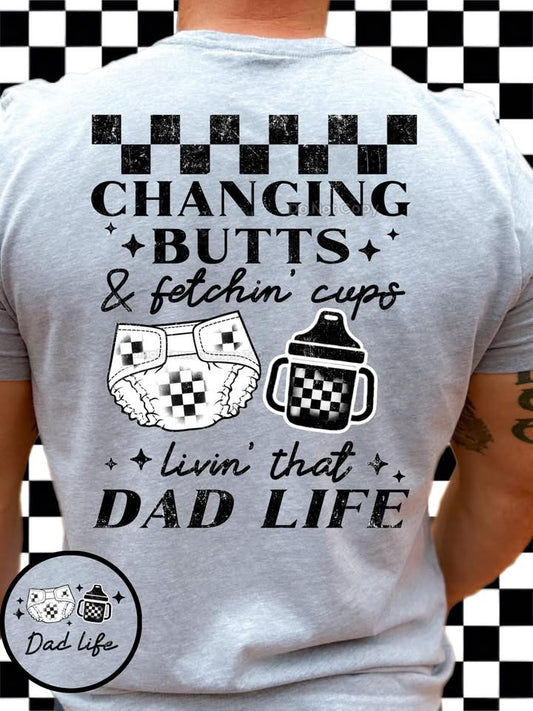 Custom shirt changing butts dad