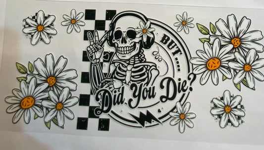 uvdtf  transfer wrap skull but did you die