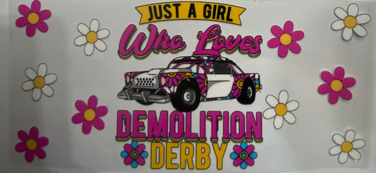 Cup wraps uvdtf  Just a girl who loves demolition derby